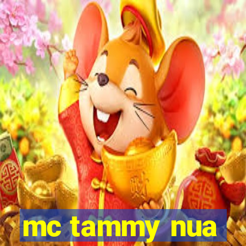 mc tammy nua